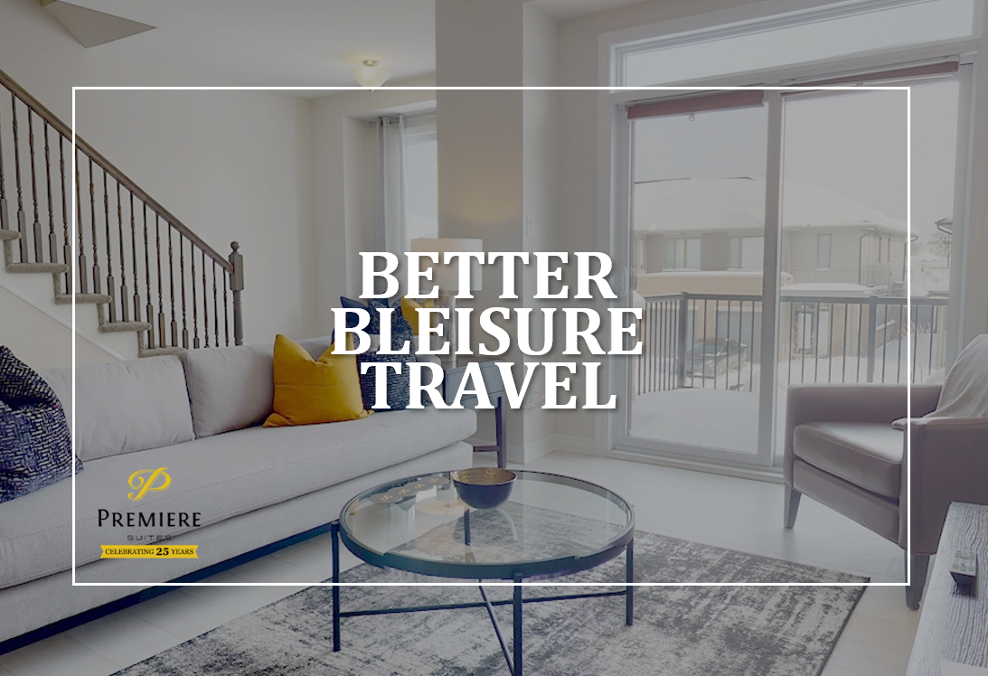 Premiere Suites corporate housing is great for bleisure trips