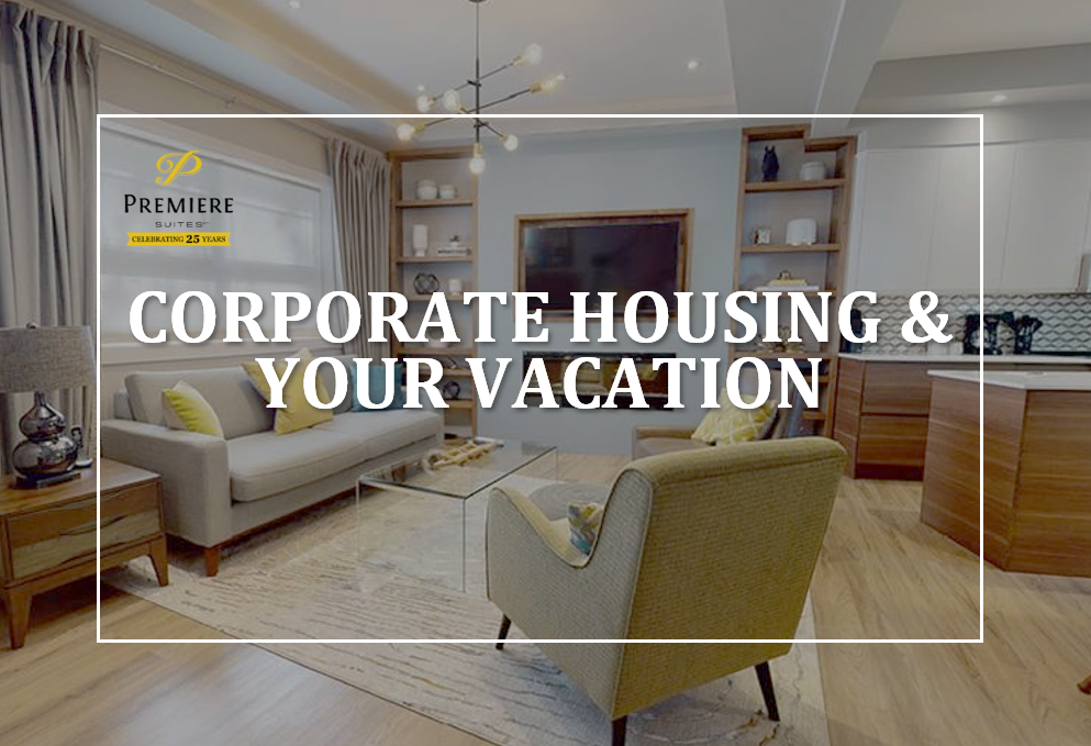 How corporate housing is great for leisure and bleisure travel
