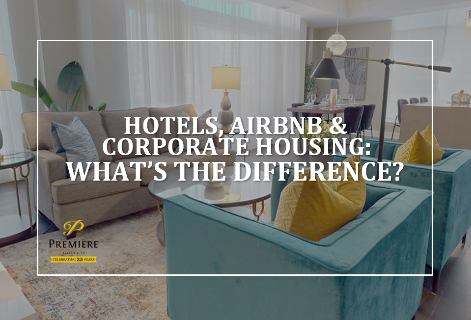 How corporate housing is different from hotels and Airbnbs